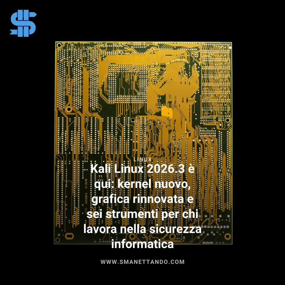 Kali Linux 2026.3 è qui: kernel nuovo, grafica rinnovata e sei strumenti per chi lavora nella sicurezza informatica
